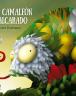 El camaleón malcarado