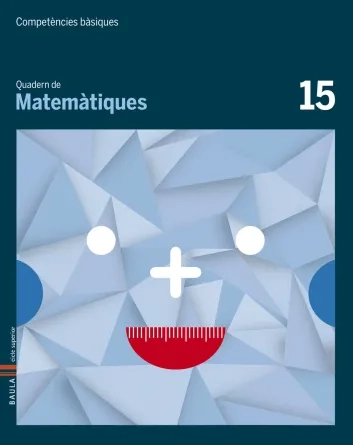 Quadern de Matemàtiques 15.  Competències bàsiques