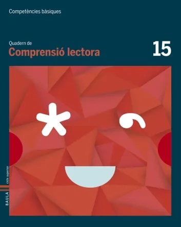 Quadern Comprensió lectora 15. Competències bàsiques