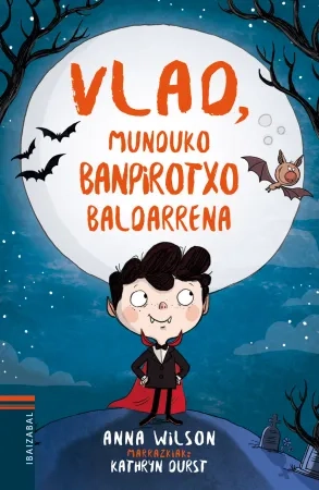 Vlad, munduko banpirotxo baldarrena