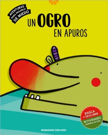 Un ogro en apuros. Aventuras para pasarlo de miedo 1