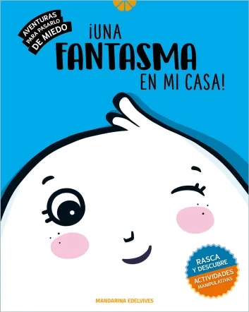 ¡Una fantasma en mi casa! Aventuras para pasarlo de miedo 2