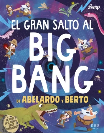El gran salto al big bang de Abelardo y Berto