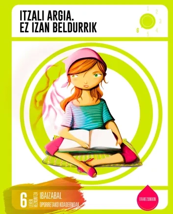 Oporretako koadernoa 6. Itzaliargia. Ez izan beldurrik