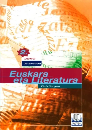 Euskara eta Literatura 'A' EREDUA. Batxilergoa 2