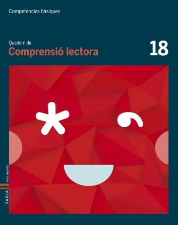 Quadern Comprensió lectora 18. Competències bàsiques